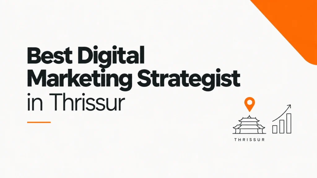 Best Digital Marketing Strategist in Thrissur